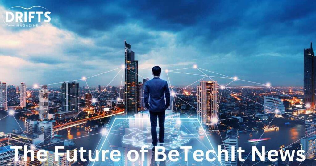 the-future-of-betechit-news