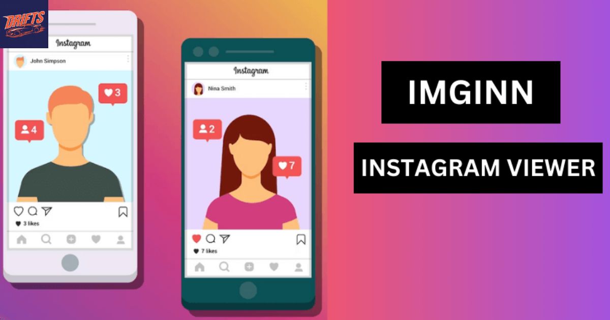 Imginn A Comprehensive Guide to Instagram Story Viewing Tools